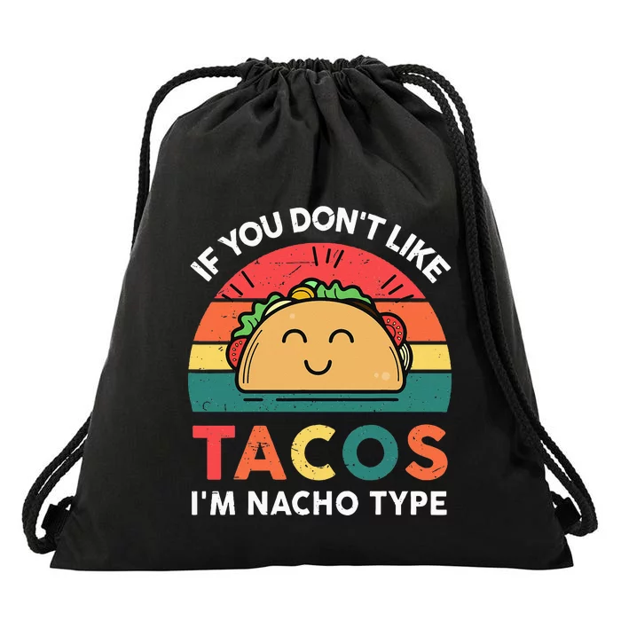 Funny Taco Nacho Type Mexican Fiesta Tuesday Funny Drawstring Bag