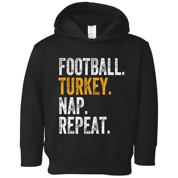 Football Turkey Nap Repeat Toddler Hoodie