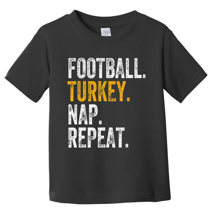 Football Turkey Nap Repeat Toddler T-Shirt