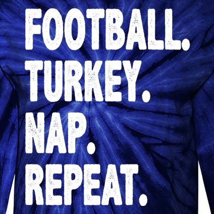 Football Turkey Nap Repeat Tie-Dye Long Sleeve Shirt
