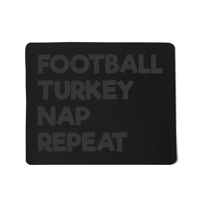 Football Turkey Nap Repeat Thanksgiving Theme Mousepad