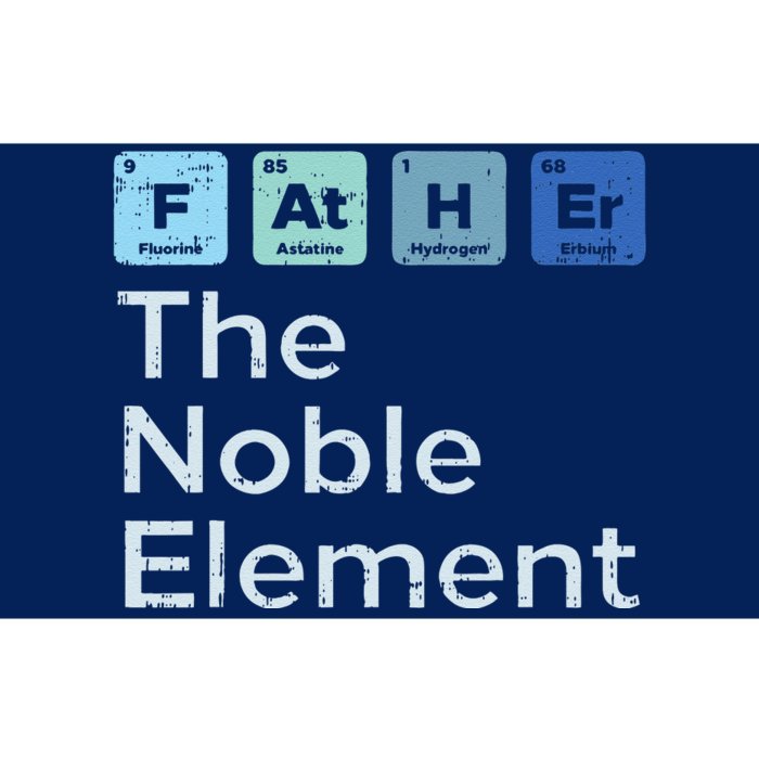 Father The Noble Element Science Chemistry Fathers Day Gift Bumper Sticker