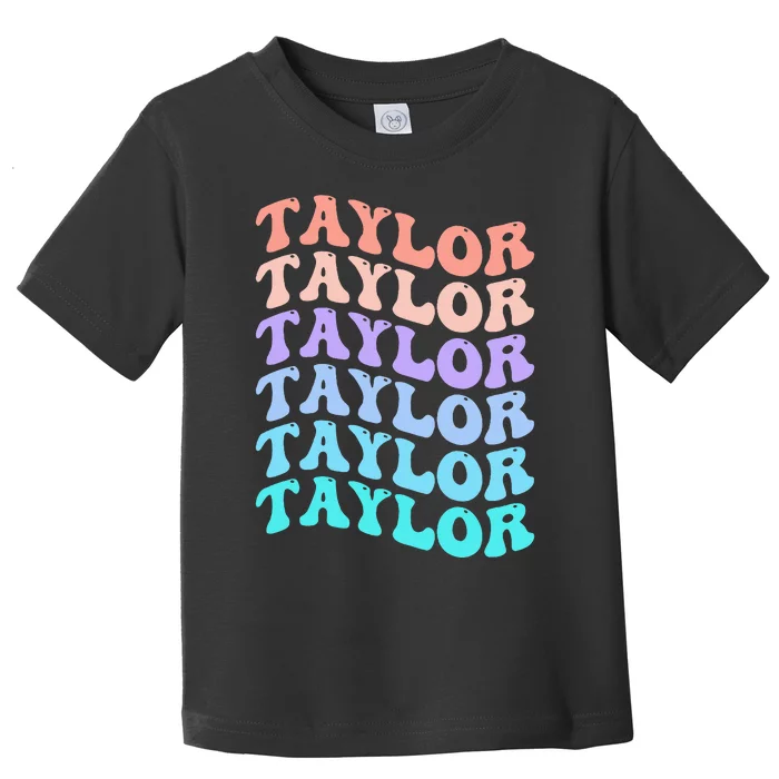 Funny Taylor name groovy colourful love i love Ts Taylor Toddler T-Shirt