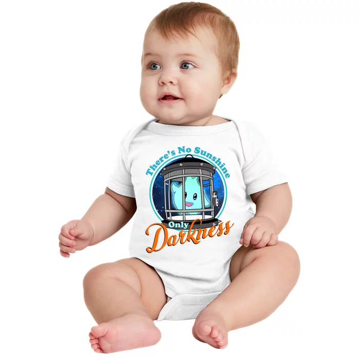 Funny Theres No Sunshine Only Darkness For Men Women Baby Bodysuit