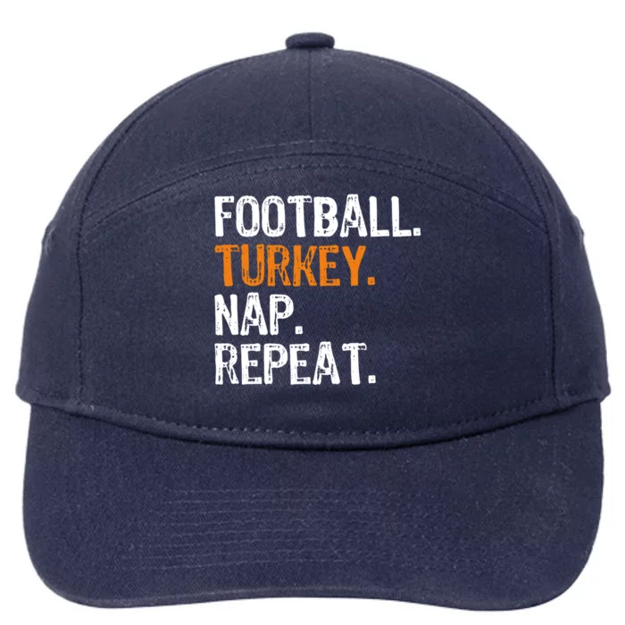 Football Turkey Nap Repeat Thanksgiving Funny Gift 7-Panel Snapback Hat