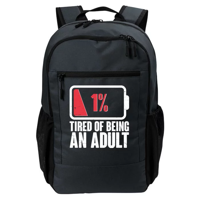 Funny Tired Of Being An Adult Low Battery Daily Commute Backpack