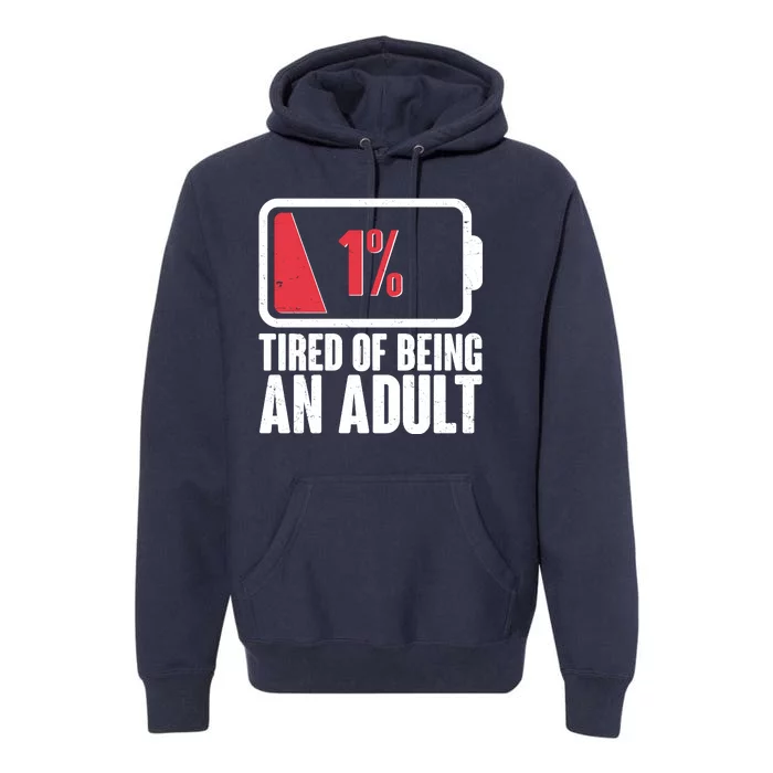 Funny Tired Of Being An Adult Low Battery Premium Hoodie