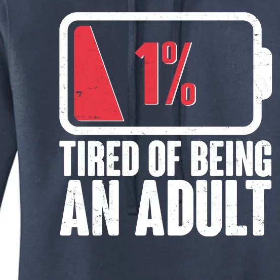 Funny Tired Of Being An Adult Low Battery Women's Pullover Hoodie