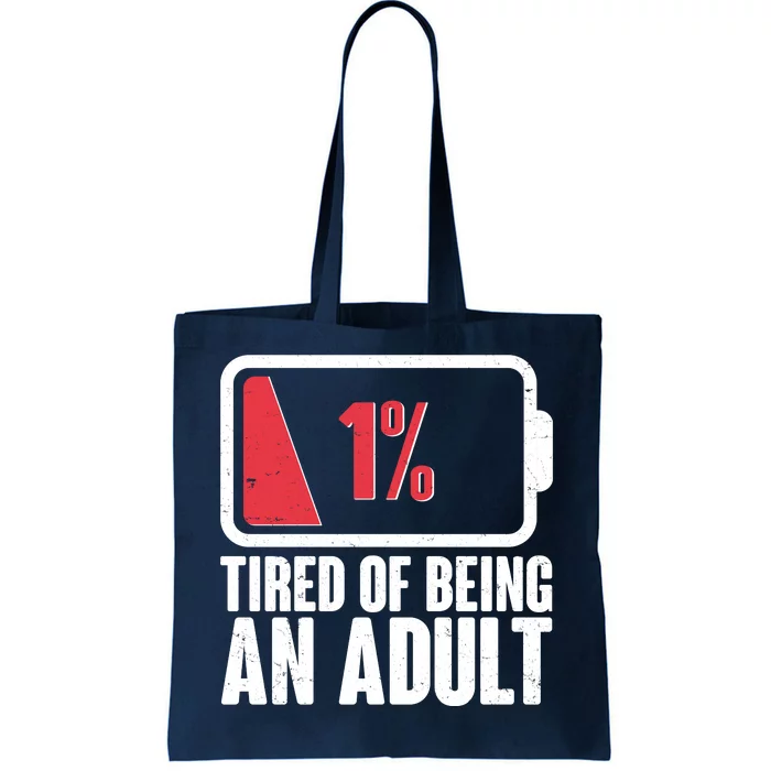 Funny Tired Of Being An Adult Low Battery Tote Bag