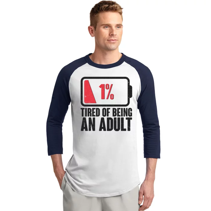 Funny Tired Of Being An Adult Low Battery Baseball Sleeve Shirt