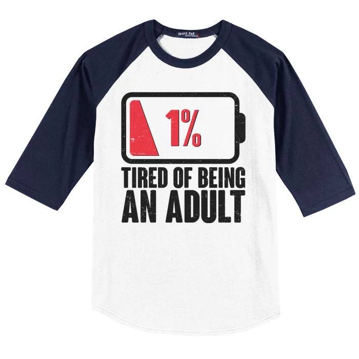 Funny Tired Of Being An Adult Low Battery Baseball Sleeve Shirt