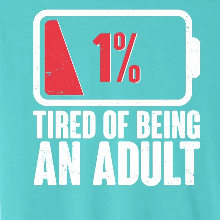 Funny Tired Of Being An Adult Low Battery ChromaSoft Performance T-Shirt