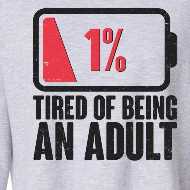 Funny Tired Of Being An Adult Low Battery Cropped Pullover Crew