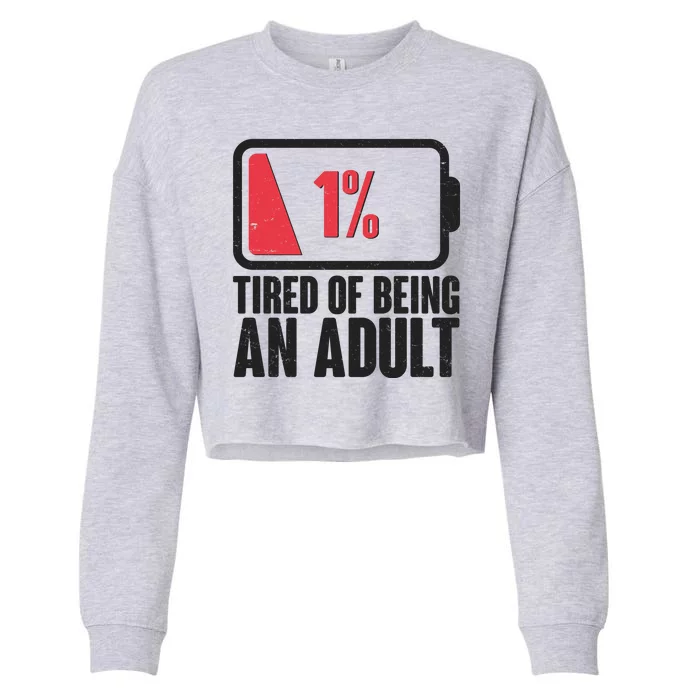 Funny Tired Of Being An Adult Low Battery Cropped Pullover Crew