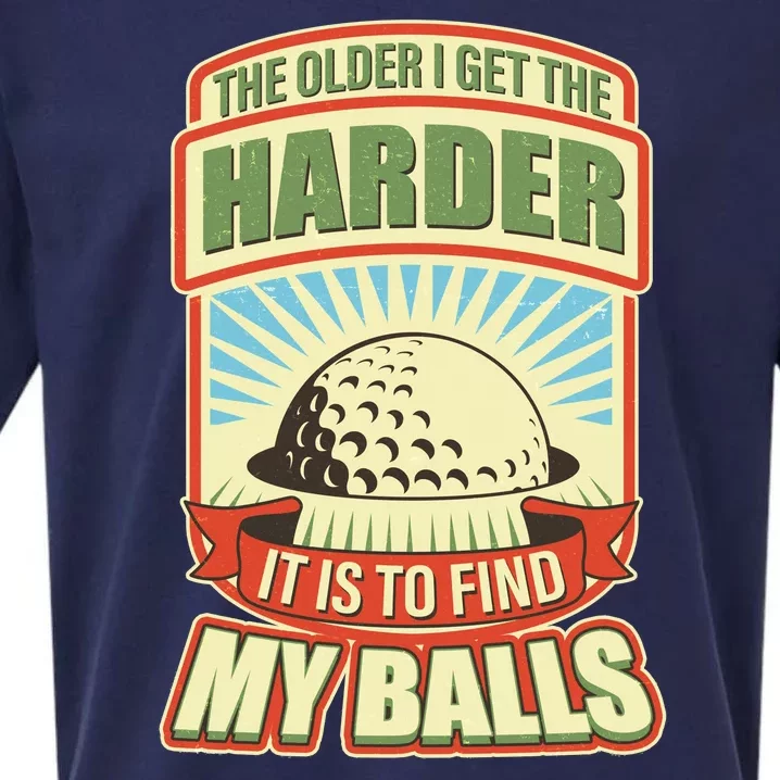 Funny The Older I Get The Harder It Is To Find My Balls Golfing Sueded Cloud Jersey T-Shirt