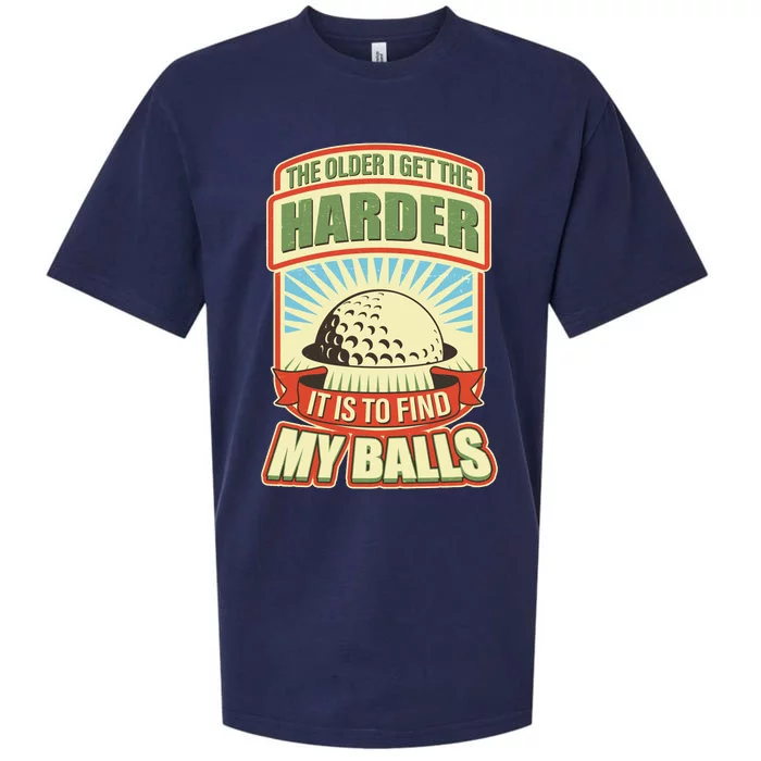 Funny The Older I Get The Harder It Is To Find My Balls Golfing Sueded Cloud Jersey T-Shirt