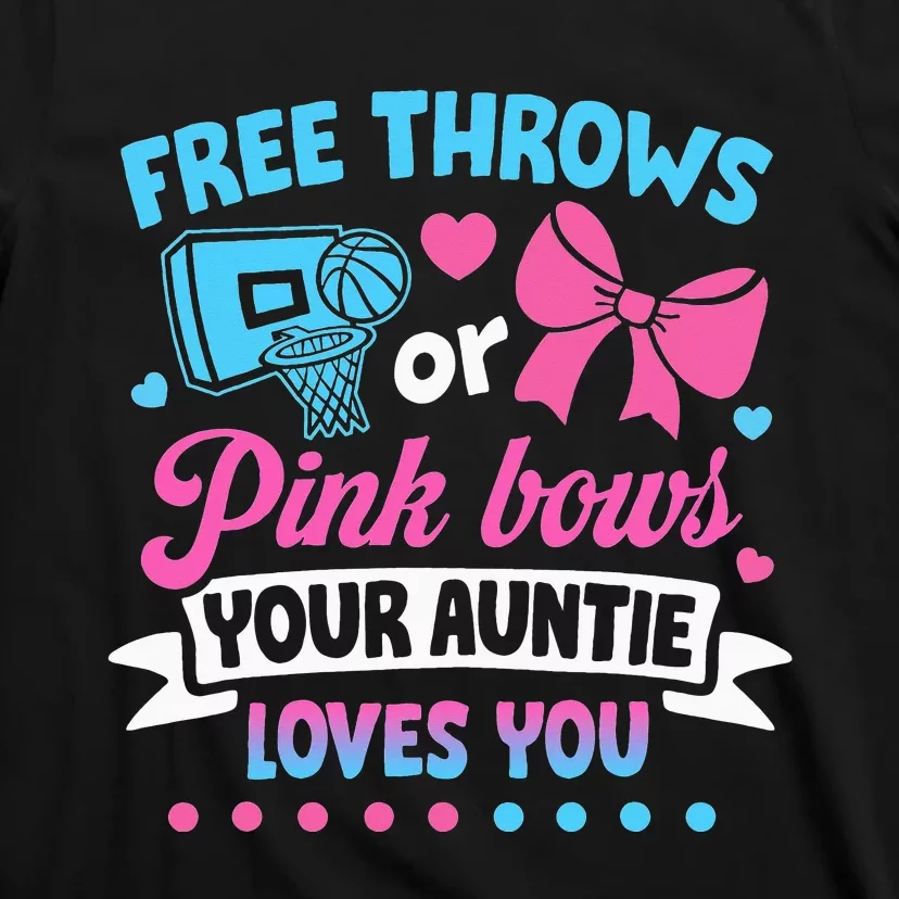 Free Throws or Pink Bows Auntie Loves You Baby Gender Reveal T-Shirt