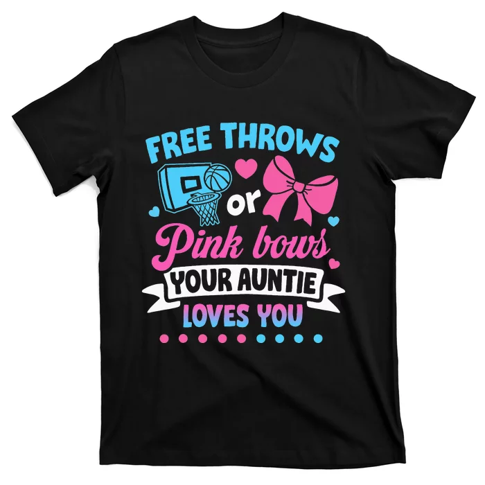 Free Throws or Pink Bows Auntie Loves You Baby Gender Reveal T-Shirt