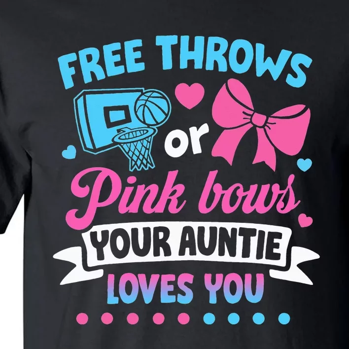 Free Throws or Pink Bows Auntie Loves You Baby Gender Reveal Tall T-Shirt