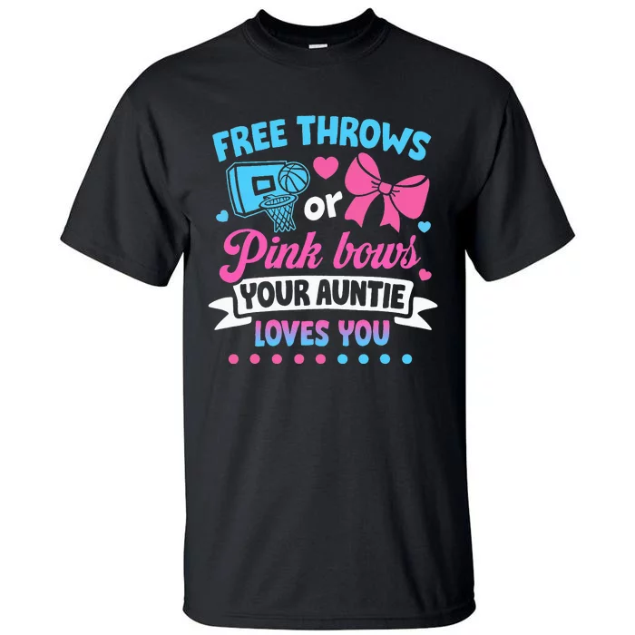 Free Throws or Pink Bows Auntie Loves You Baby Gender Reveal Tall T-Shirt