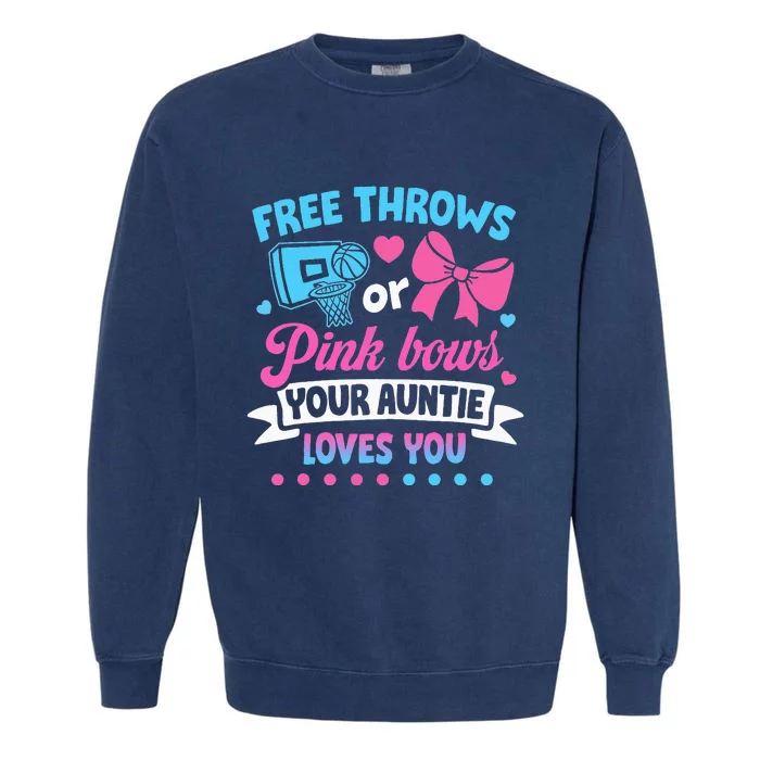 Free Throws or Pink Bows Auntie Loves You Baby Gender Reveal Garment-Dyed Sweatshirt