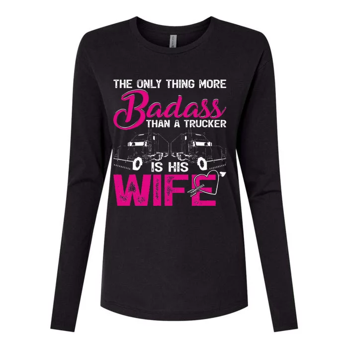 Funny The Only Thing More Badass Than A Trucker Is His Wife Womens Cotton Relaxed Long Sleeve T-Shirt