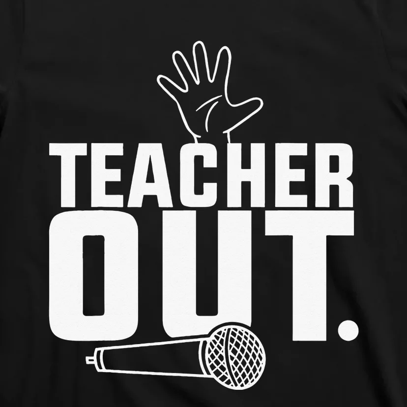 Funny Teacher out Last Day of School End of Year Teacher T-Shirt