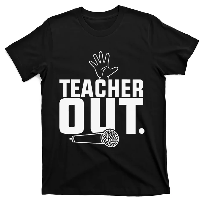 Funny Teacher out Last Day of School End of Year Teacher T-Shirt