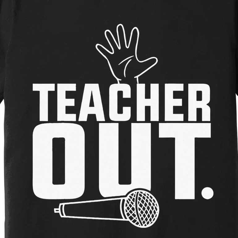 Funny Teacher out Last Day of School End of Year Teacher Premium T-Shirt