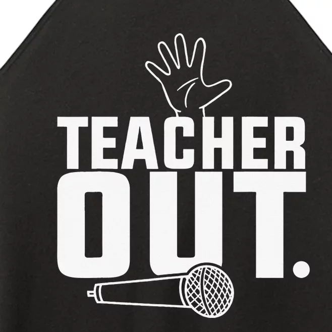 Funny Teacher out Last Day of School End of Year Teacher Women’s Perfect Tri Rocker Tank