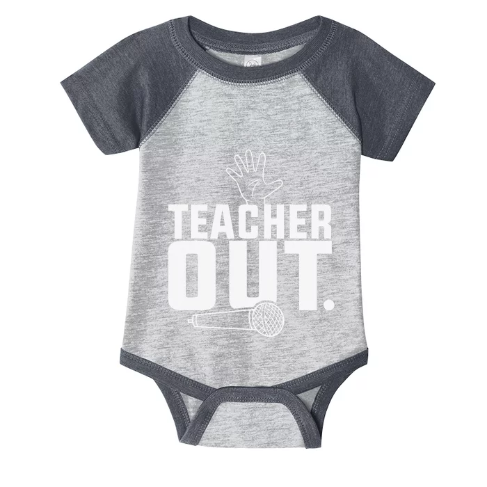 Funny Teacher out Last Day of School End of Year Teacher Infant Baby Jersey Bodysuit