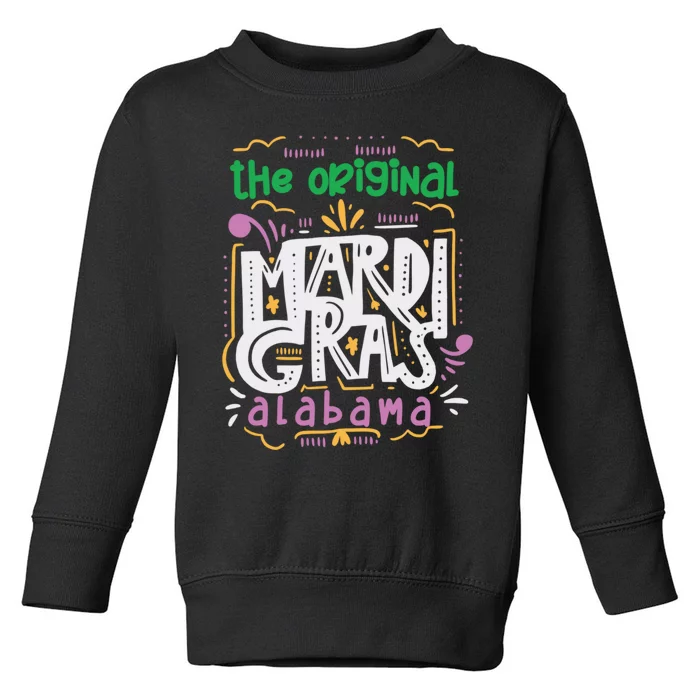 Funny The Original Mardi Gras Carnival Alabama Mobile City Toddler Sweatshirt