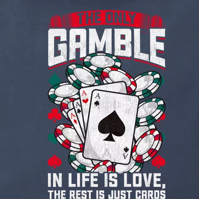 Funny The Only Gamble In Life is Love Poker Enthusiast Zip Tote Bag