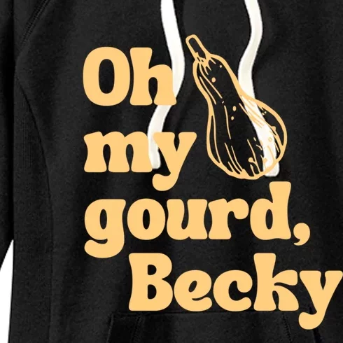 Funny Thanksgiving Oh My Gourd Becky Gift Women's Fleece Hoodie