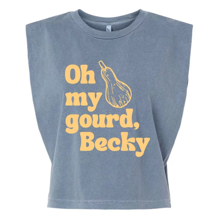 Funny Thanksgiving Oh My Gourd Becky Gift Garment-Dyed Women's Muscle Tee