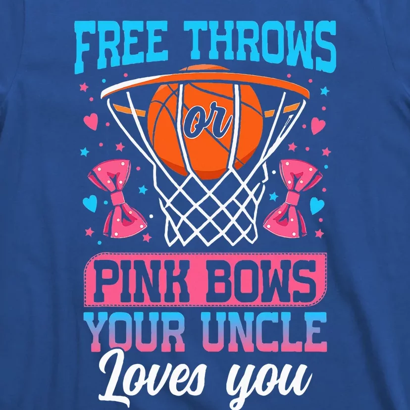 Free Throws Or Pink Bows Your Uncle Loves You T-Shirt