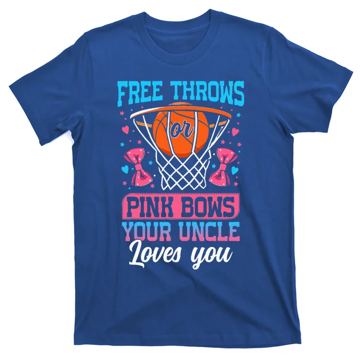 Free Throws Or Pink Bows Your Uncle Loves You T-Shirt