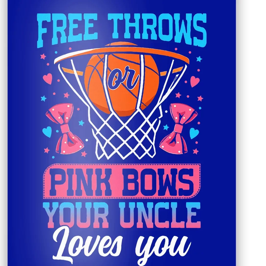 Free Throws Or Pink Bows Your Uncle Loves You Poster