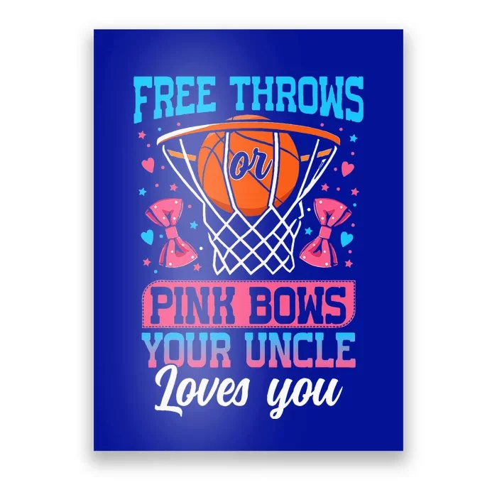 Free Throws Or Pink Bows Your Uncle Loves You Poster