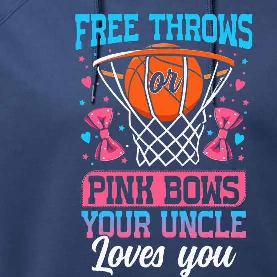 Free Throws Or Pink Bows Your Uncle Loves You Performance Fleece Hoodie