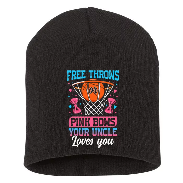 Free Throws Or Pink Bows Your Uncle Loves You Gender Reveal Short Acrylic Beanie