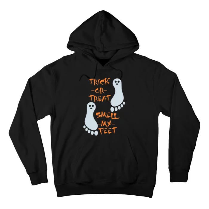 Funny Trick Or Treat Smell My Feet Halloween Hoodie