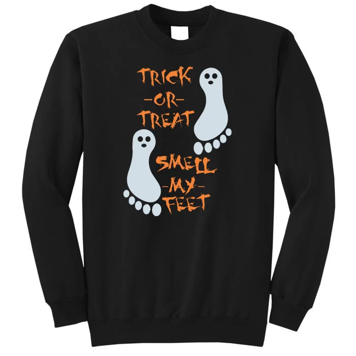 Funny Trick Or Treat Smell My Feet Halloween Sweatshirt