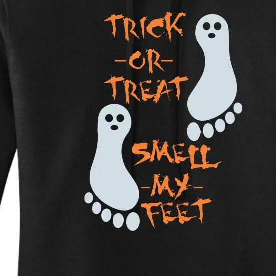 Funny Trick Or Treat Smell My Feet Halloween Women's Pullover Hoodie