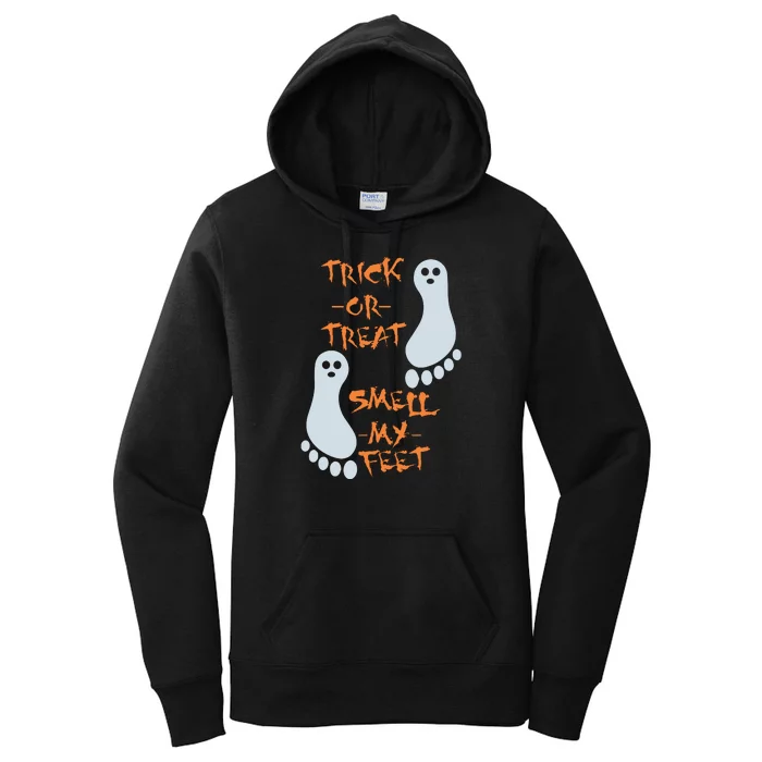 Funny Trick Or Treat Smell My Feet Halloween Women's Pullover Hoodie