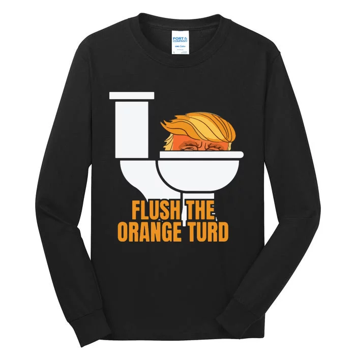 Flush The Orange Turd Tall Long Sleeve T-Shirt