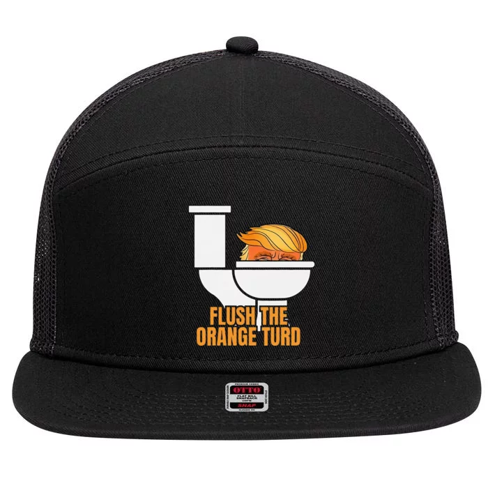 Flush The Orange Turd TrumpS Lawyer Called Him 7 Panel Mesh Trucker Snapback Hat