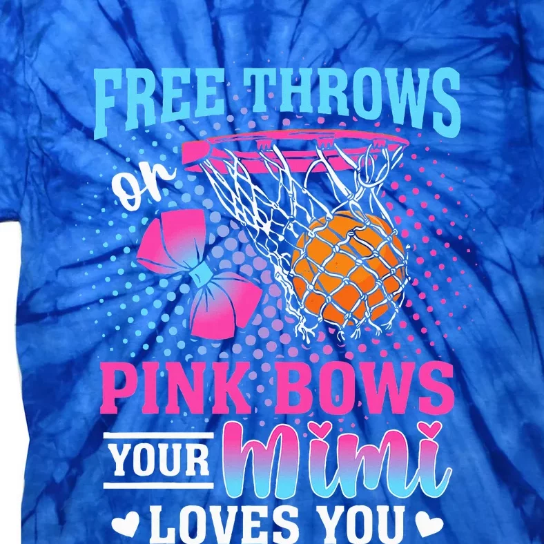 Free Throws Or Pink Bows Your Mimi Loves Tie-Dye T-Shirt