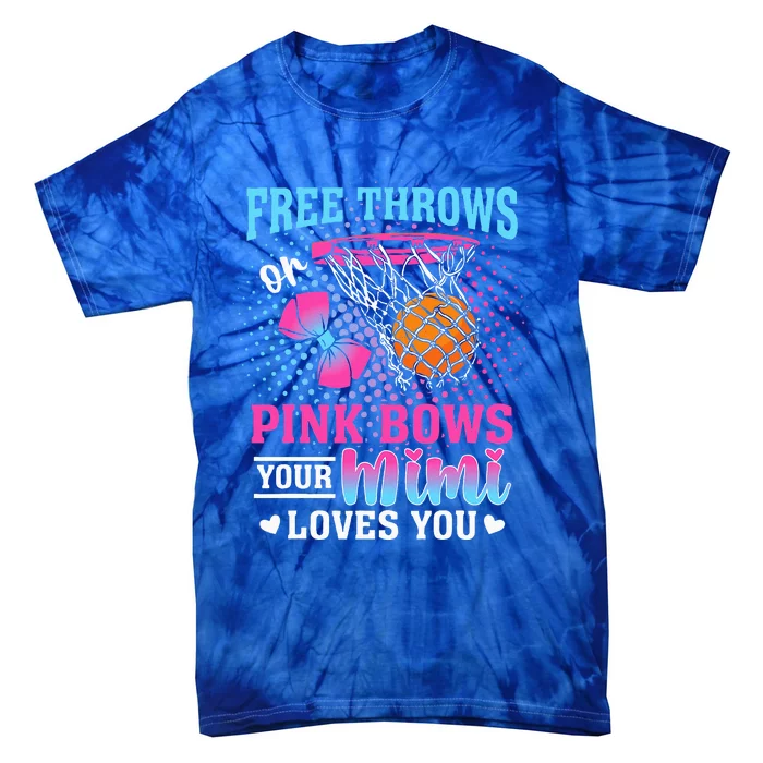 Free Throws Or Pink Bows Your Mimi Loves Tie-Dye T-Shirt