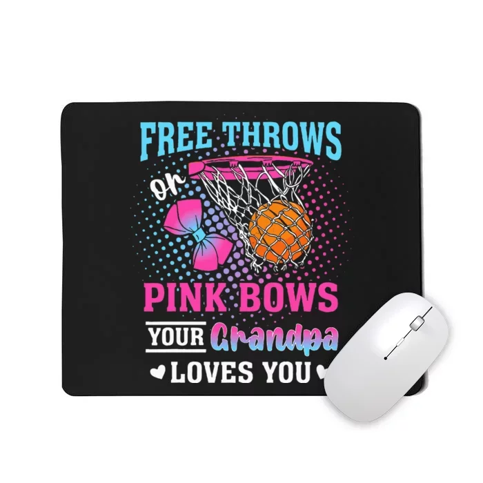 Free Throws Or Pink Bows Your Grandpa Loves You Gender Mousepad